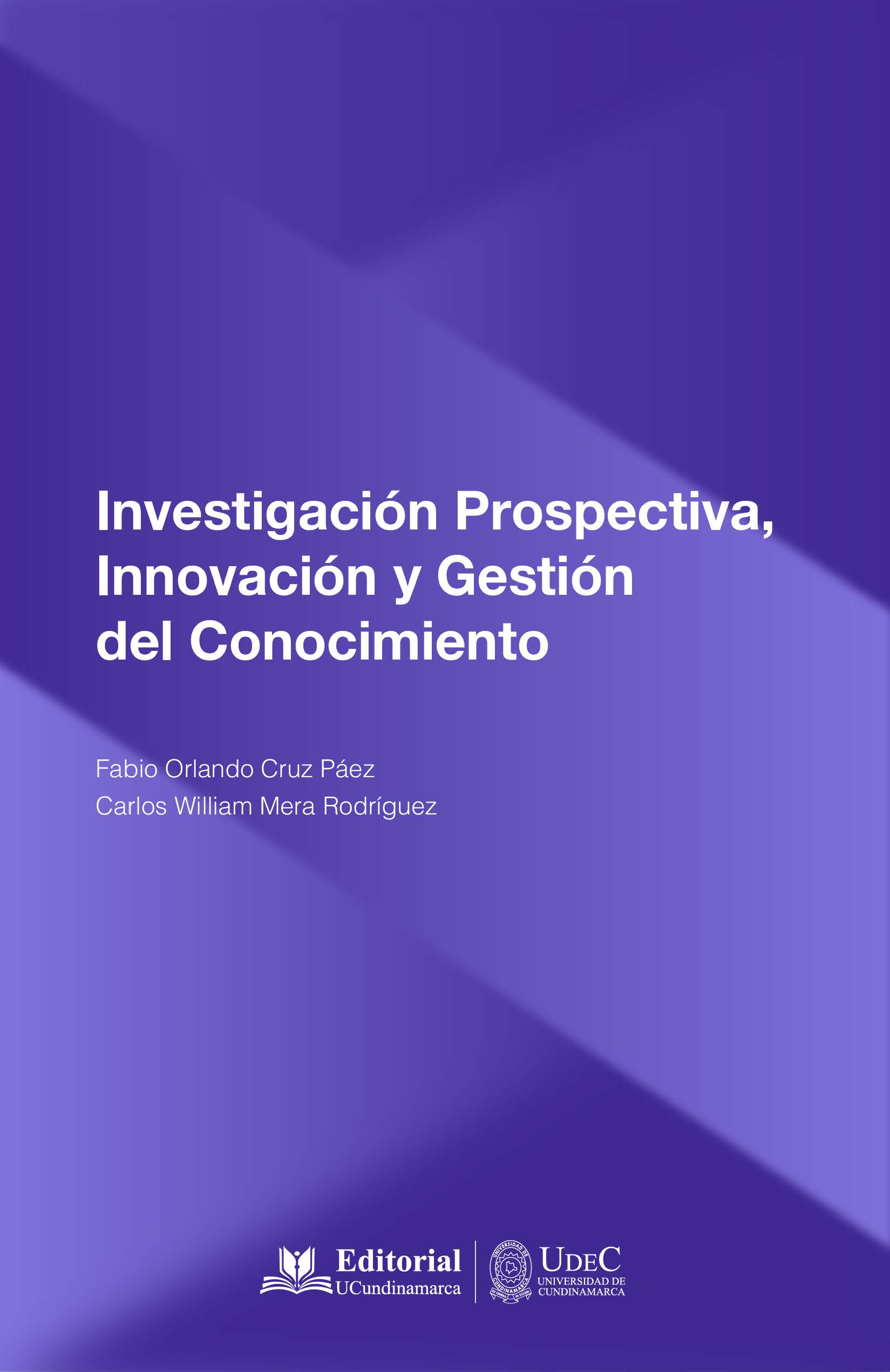 Investigación Prospectiva, Innovación y Gestión del Conocimiento