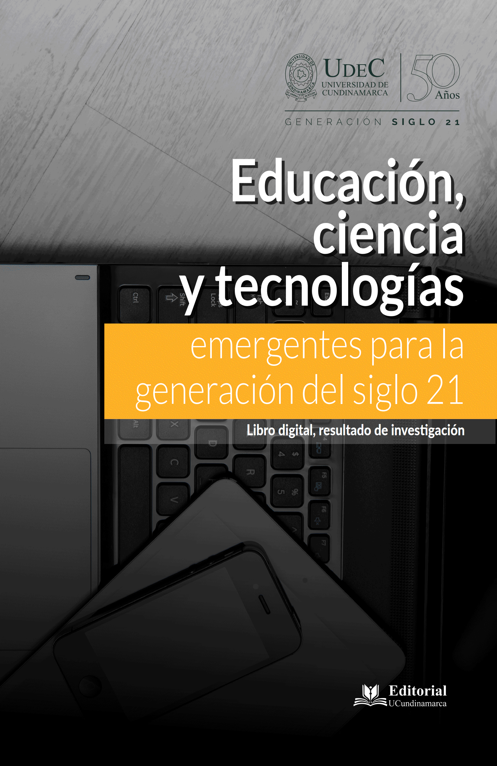 Educación, Ciencia y Tecnologías Emergentes para la generación del siglo 21
