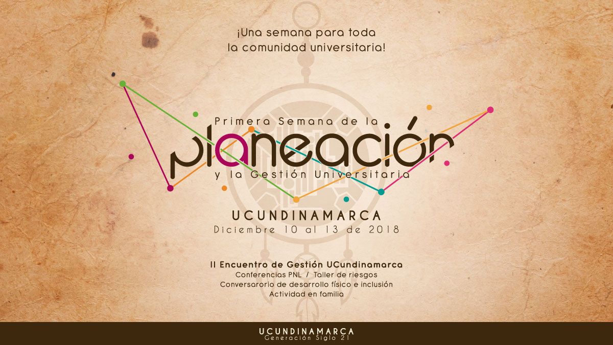 Primera Semana de la Planeación y la gestión universitaria Ucundinamarca