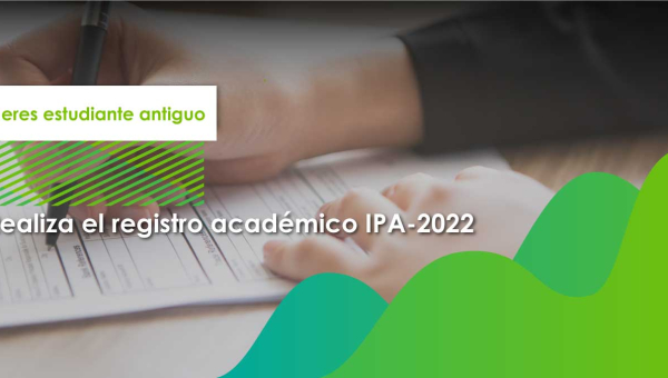 Registro Académico Estudiantes Antiguos IPA - 2022