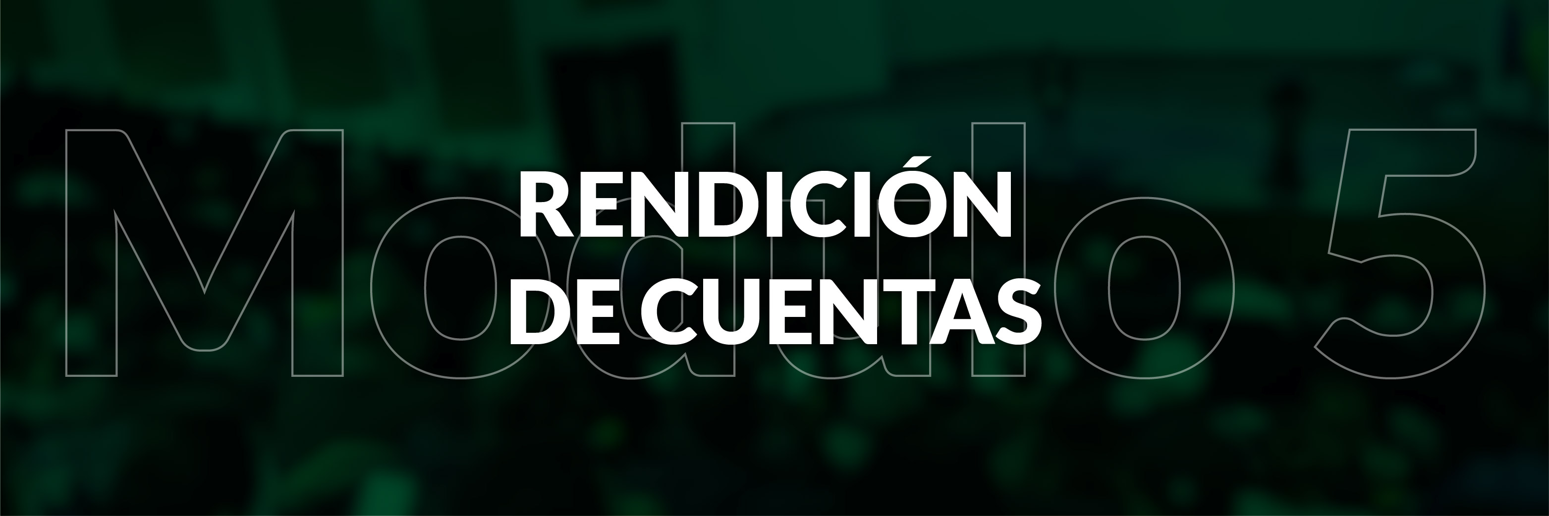 Modulo 5: Rendición de cuentas