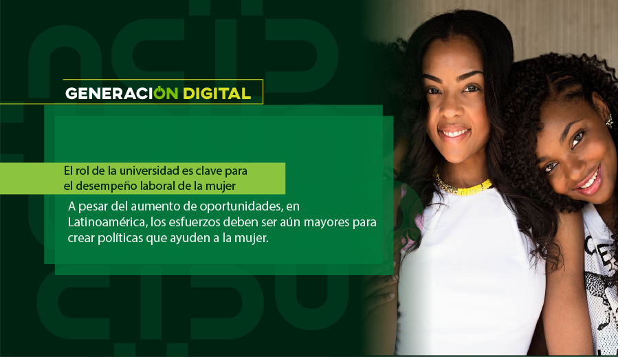 El rol de la universidad es clave para el desempeño laboral de la mujer