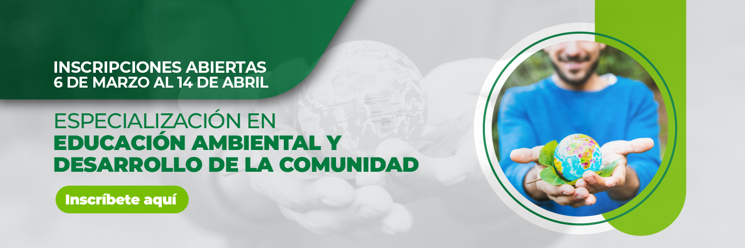 Especialización educación ambiental y desarrollo de la comunidad