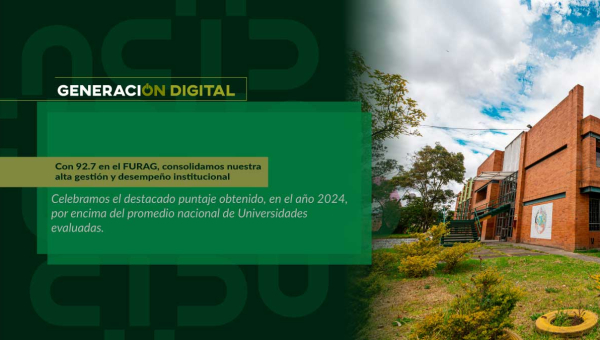 Con 92.7 en el FURAG, consolidamos nuestra alta gestión y desempeño institucional