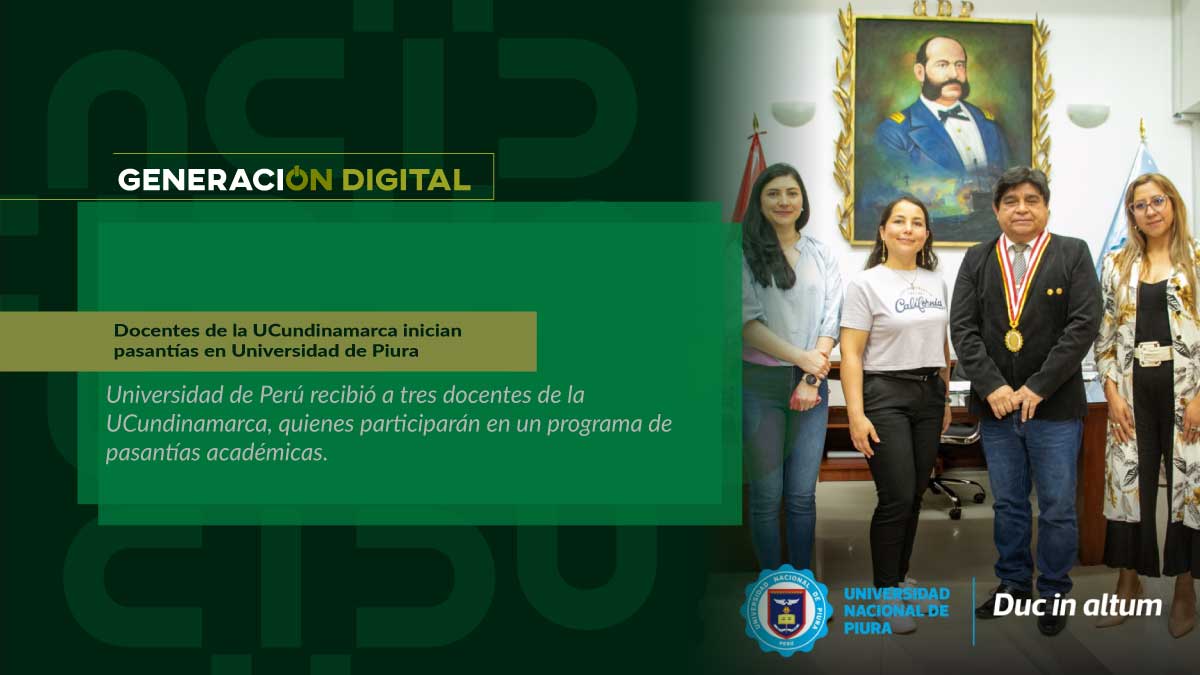 Docentes de la UCundinamarca inician pasantías en Universidad de Piura