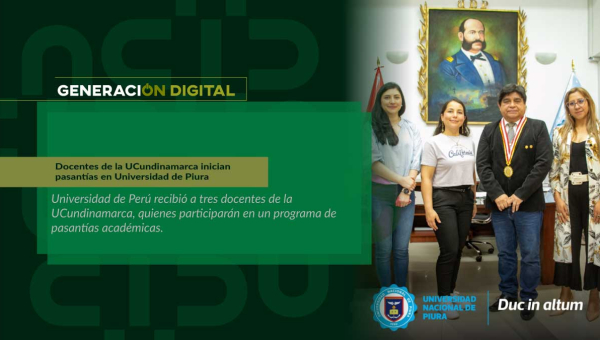 Docentes de la UCundinamarca inician pasantías en Universidad de Piura