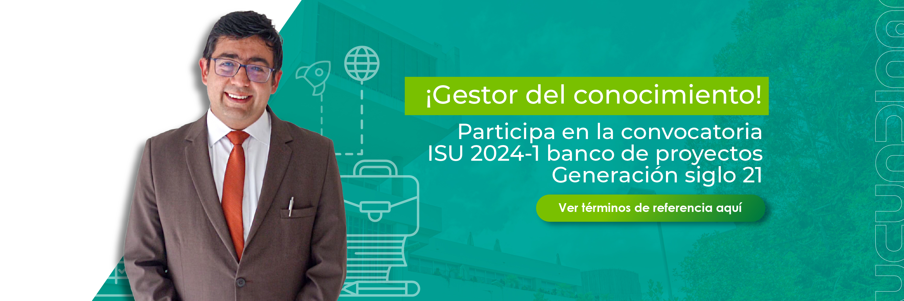 Convocatoria ISU 2024-1 Banco de proyectos generacion siglo 21