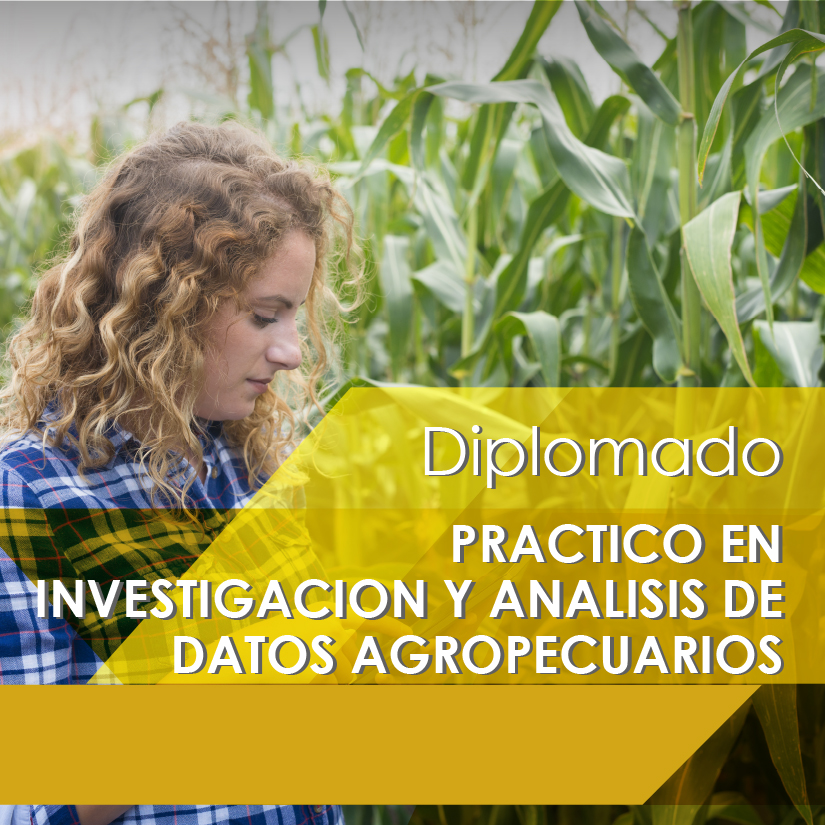 Diplomado Práctico en Investigación y Análisis de Datos Agropecuarios