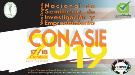 I CONGRESO NACIONAL DE SEMILLEROS DE INVESTIGACIÓN Y EMPRENDIMIENTO – CONASIE 2019 I CONGRESO NACIONAL DE SEMILLEROS DE INVESTIGACIÓN Y EMPRENDIMIENTO – CONASIE 2019