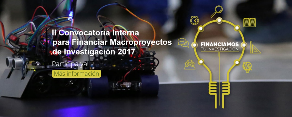 IIConvocatoria Interna para Financiar Macroproyectos de Investigación 2017