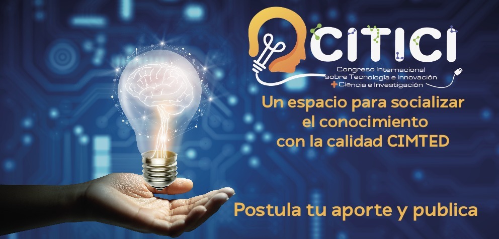 XI Congreso internacional sobre tecnología e innovación + ciencia e investigación