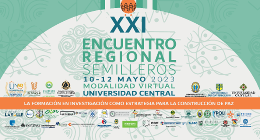 XXI ENCUENTRO REGIONAL DE SEMILLEROS DE INVESTIGACIÓN REDCOLSI – NODO BOGOTÁ CUNDINAMARCAL  