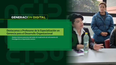 Destacamos a Profesores de la Especializaci&oacute;n en Gerencia para el Desarrollo Organizacional