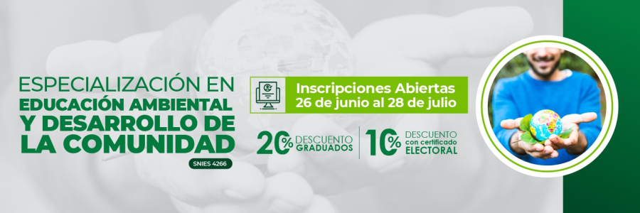 Próximas inscripciones Especialización en Educación ambiental y desarrollo de la comunidad