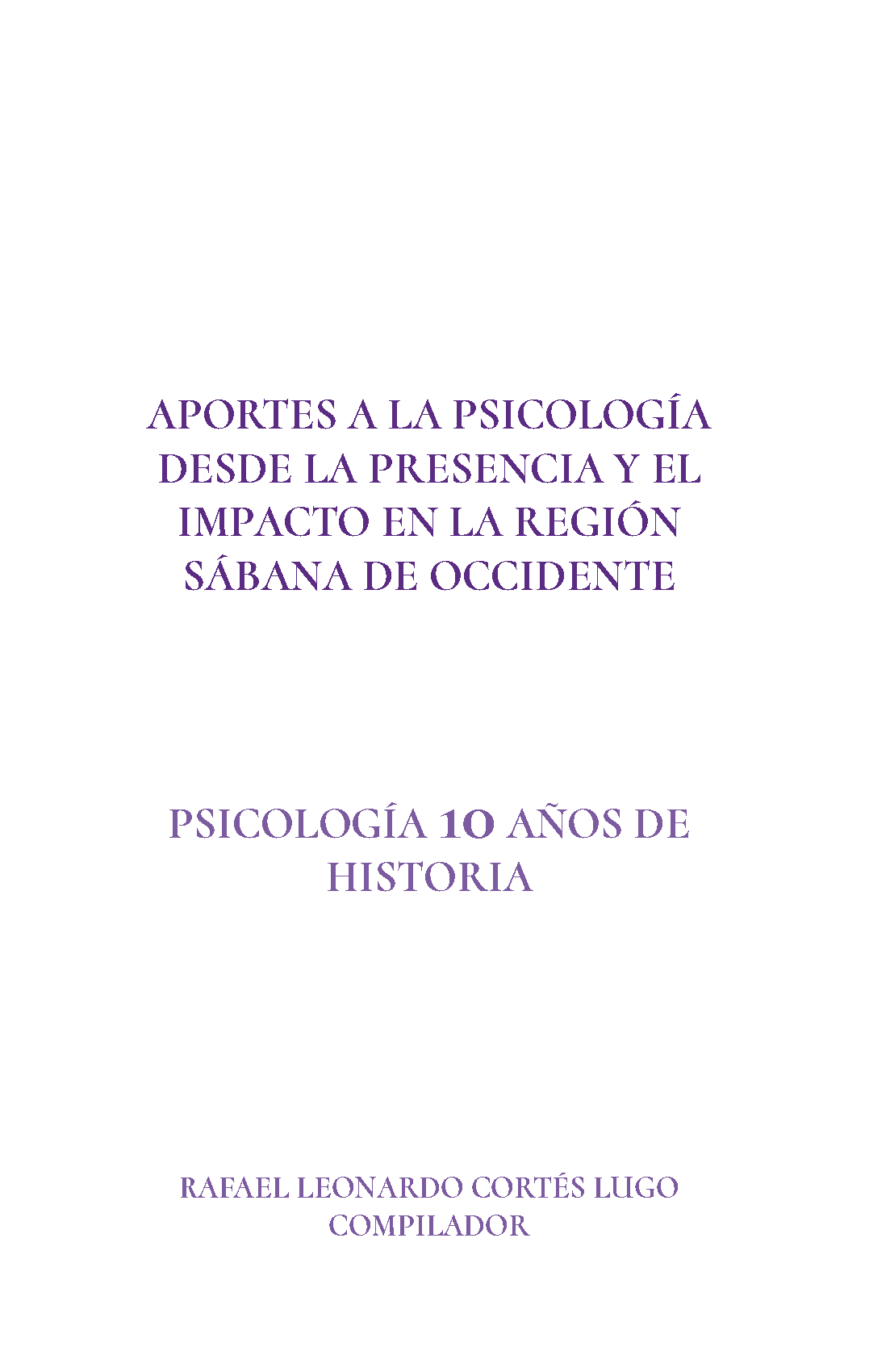 Aportes a la Psicología desde la presencia y el impacto a la región Sabana de Occidente