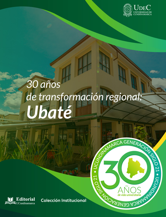 30 años de transformación regional. Ubaté