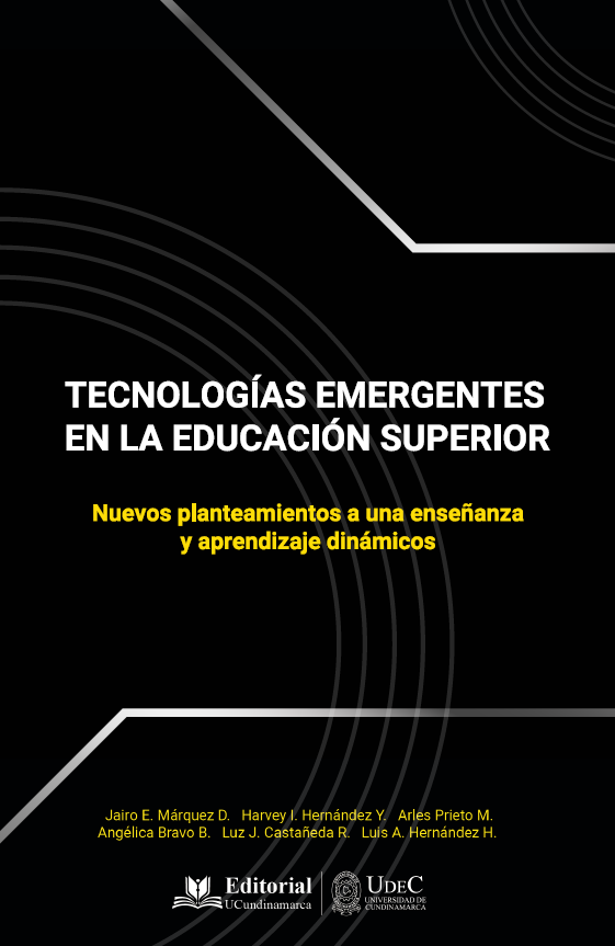 Tecnologías emergentes en la educación superior. Nuevos planteamientos a una enseñanza y aprendizaje dinámicos