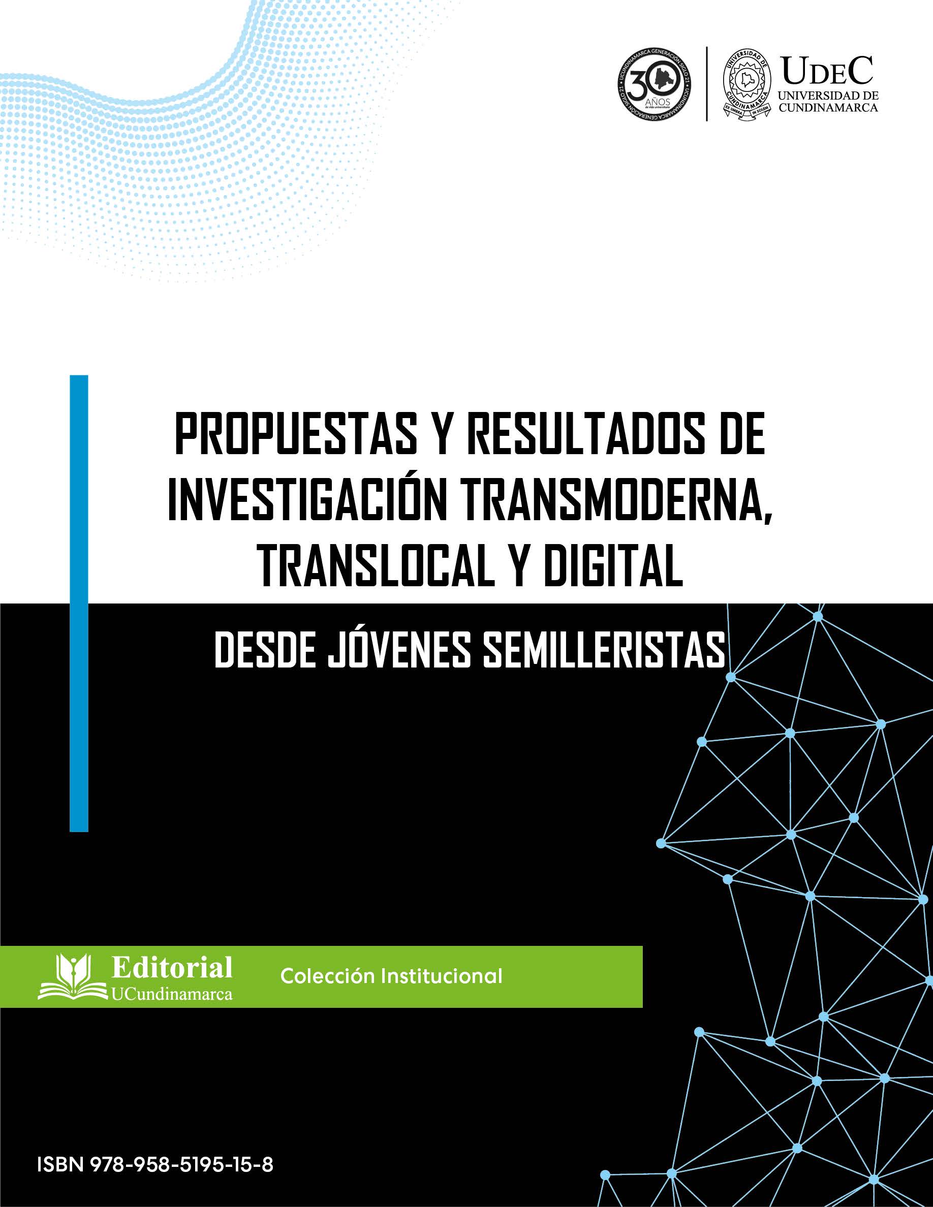 Propuestas y resultados de investigación transmoderna, translocal y digital desde jóvenes semilleristas