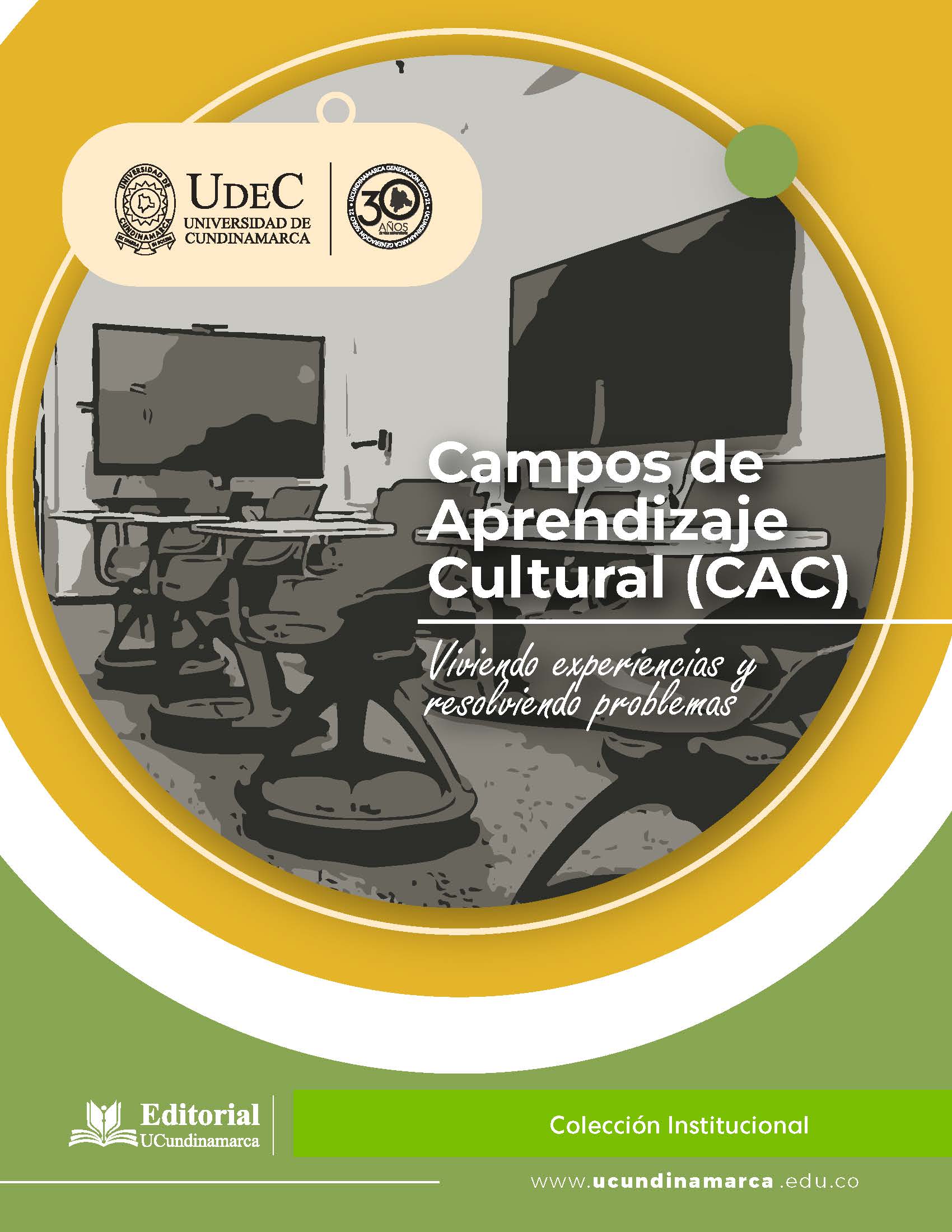 Campos de Aprendizaje Cultural (CAC) Viviendo experiencias y resolviendo problemas