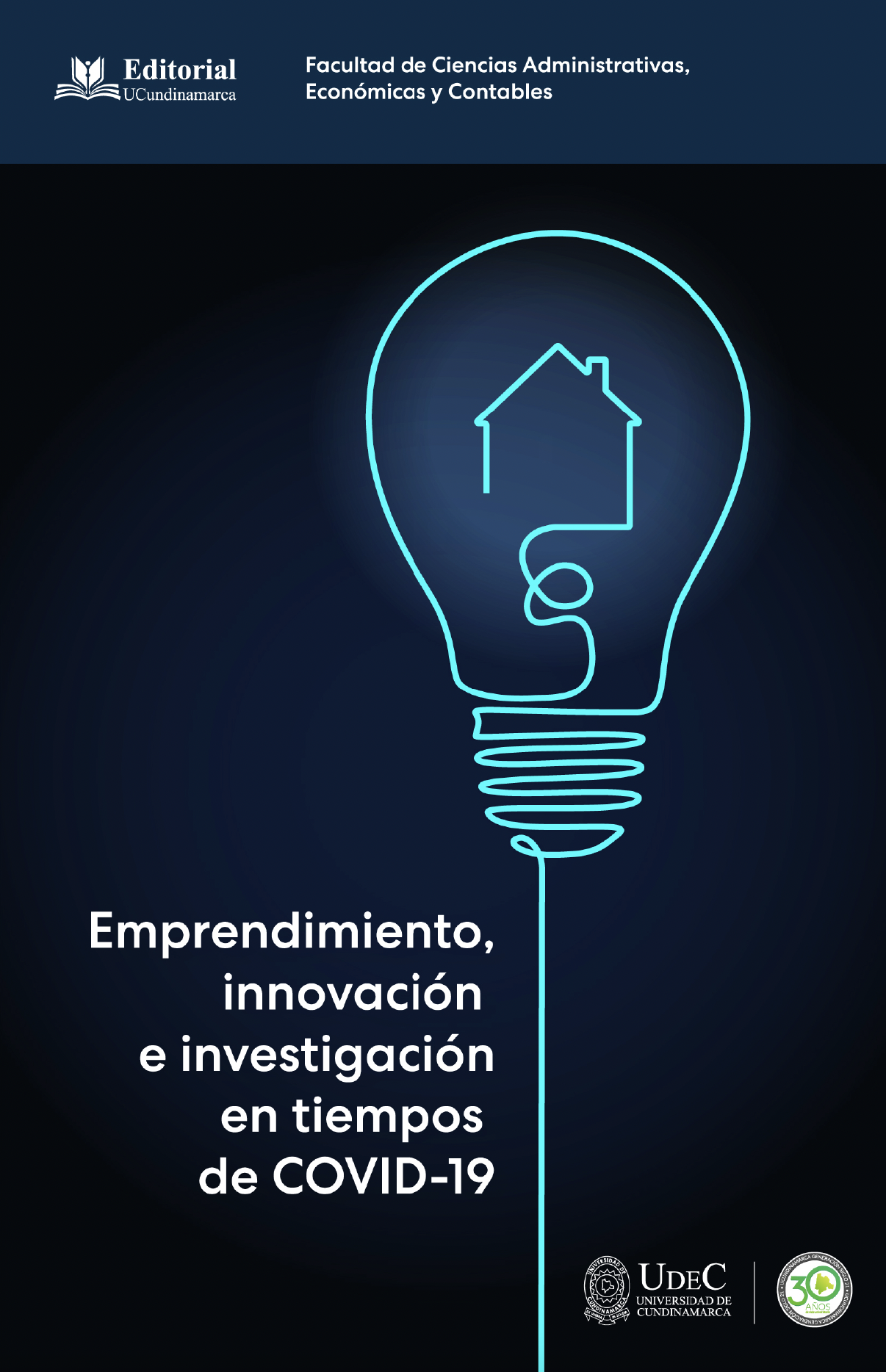 EMPRENDIMIENTO, INNOVACIÓN E INVESTIGACIÓN EN TIEMPOS DEL COVID – 19