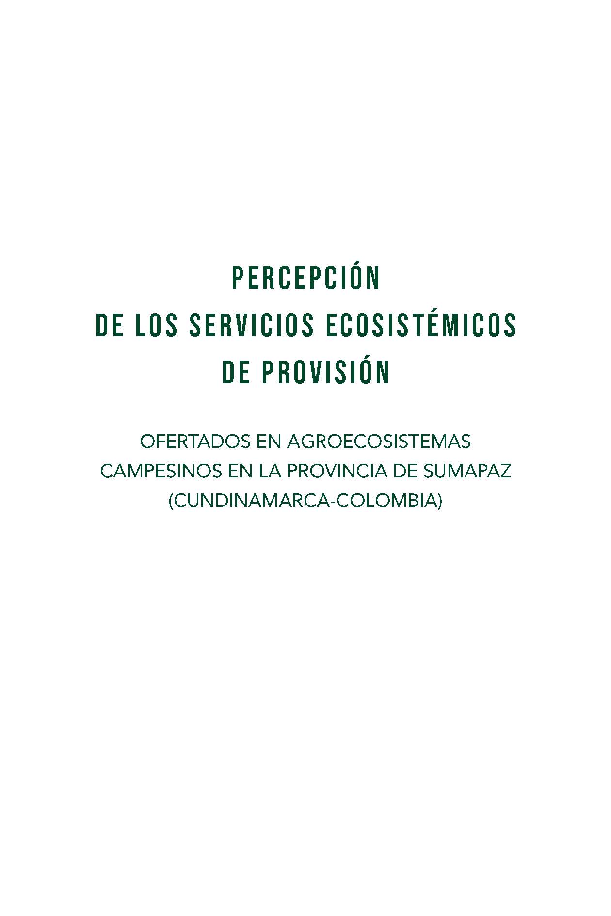 Percepción de los servicios ecosistémicos de provisión ofertados en agroecosistemas campesinos en la Provincia de Sumapaz (Cundinamarca-Colombia)