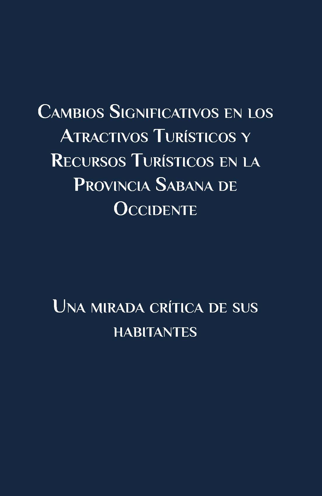 Cambios significativos en los atractivos y recursos turísticos en la provincia Sabana de Occidente: una mirada crítica de sus habitantes